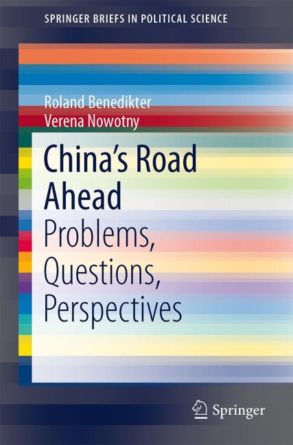 Chinas Road Ahead: Problems, Questions, Perspectives
