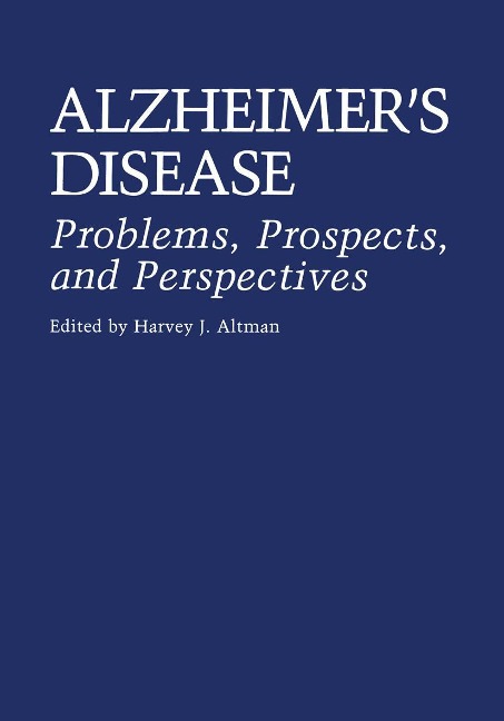 Alzheimers Disease: Problems, Prospects, and Perspectives