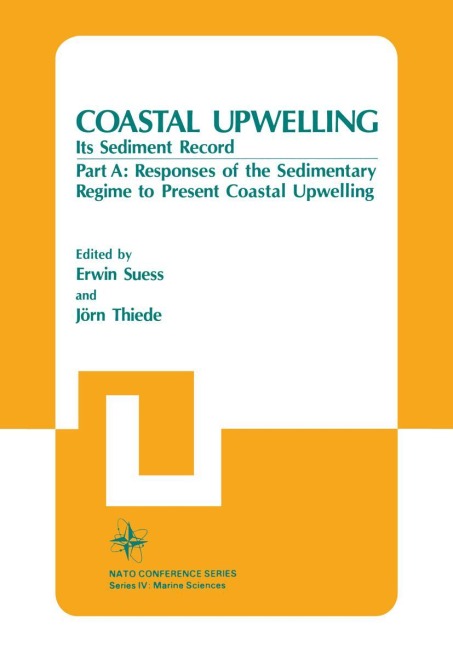 Coastal Upwelling Its Sediment Record: Part A: Responses of the Sedimentary Regime to Present Coastal Upwelling