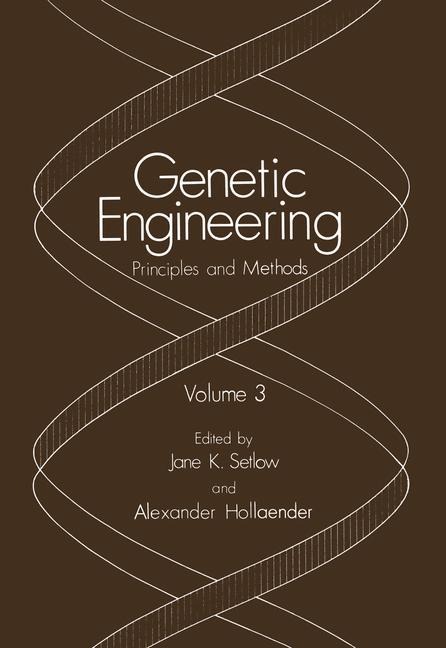 Genetic Engineering: Principles and Methods. Volume 3