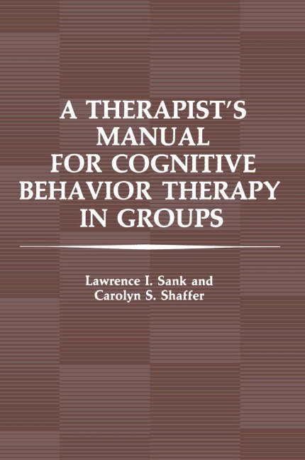 A Therapists Manual for Cognitive Behavior Therapy in Groups