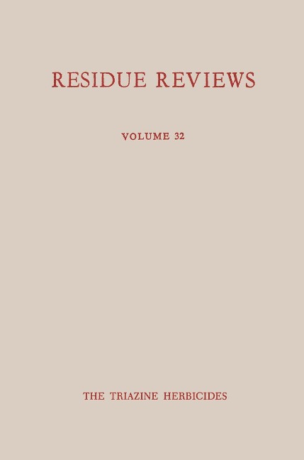 Single Pesticide Volume: The Triazine Herbicides