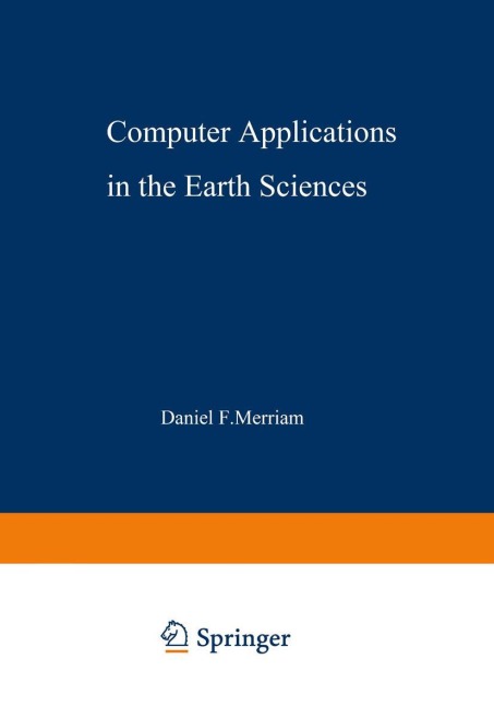 Computer Applications in the Earth Sciences: An International Symposium Proceedings of a conference on the state of the art held on campus at The University of Kansas, Lawrence on 1618 June 1969. Sponsored by the Kansas Geological Survey, International A