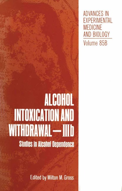 Alcohol Intoxication and Withdrawal - IIIb: Studies in Alcohol Dependence