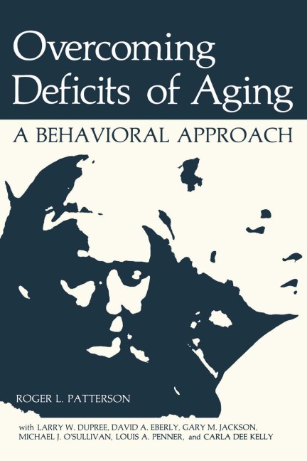 Overcoming Deficits of Aging: A Behavioral Approach