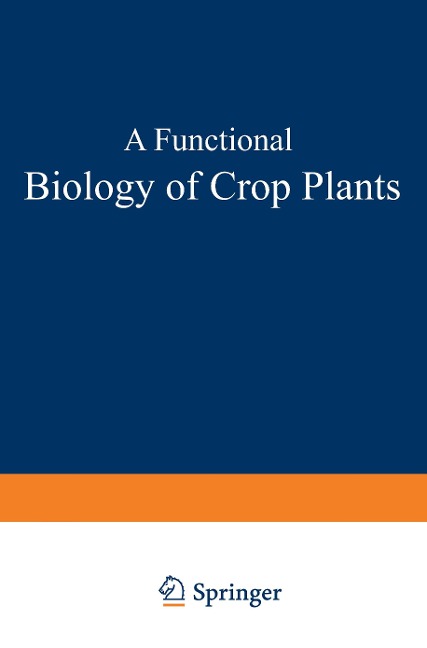 A Functional Biology of Crop Plants