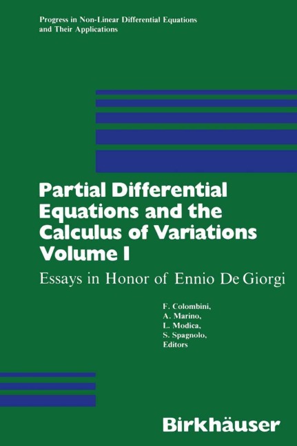 Partial Differential Equations and the Calculus of Variations: Essays in Honor of Ennio De Giorgi Volume 1