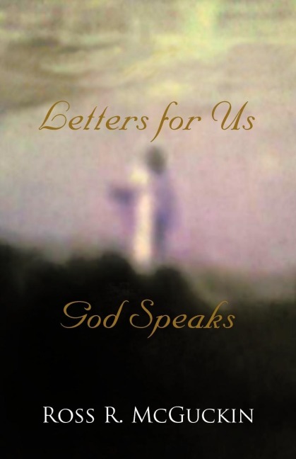 God Speaks: Letters for Us