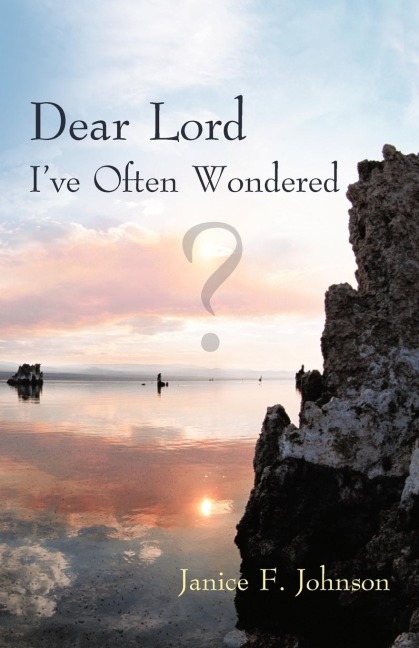 Dear Lord Ive Often Wondered