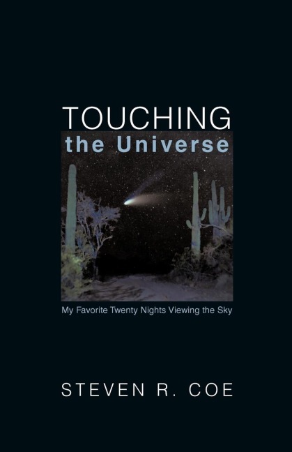 Touching the Universe: My Favorite Twenty Nights Viewing the Sky