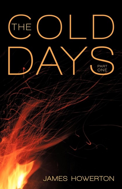 The Cold Days: Part One
