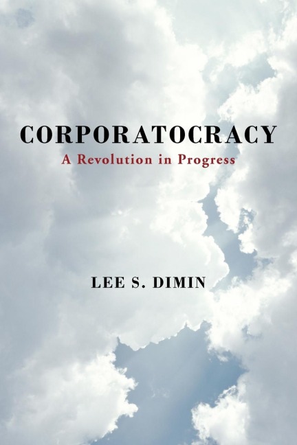 Corporatocracy: A Revolution in Progress