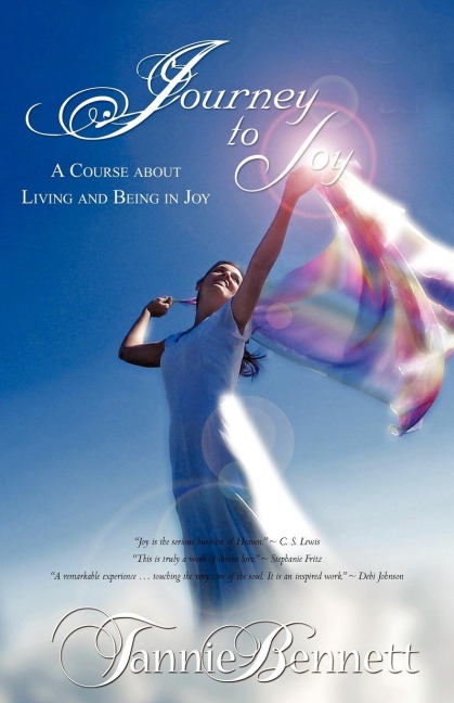 Journey to Joy: A Course about Living and Being in Joy