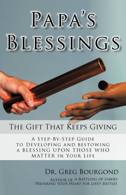 Papas Blessings: The Gifts That Keep Giving