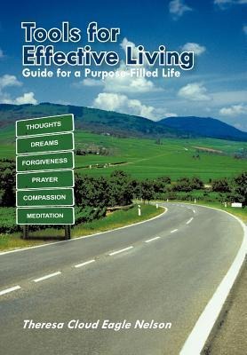Tools for Effective Living: Guide for a Purpose-Filled Life
