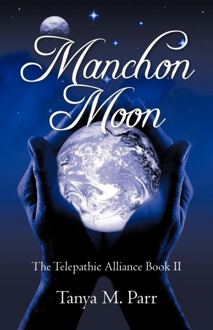 Manchon Moon: The Telepathic Alliance Book II
