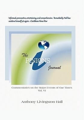 The iPINIONS Journal: Commentaries on the Major Events of Our Times: Volume VI