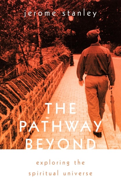 The Pathway Beyond: Exploring the Spiritual Universe