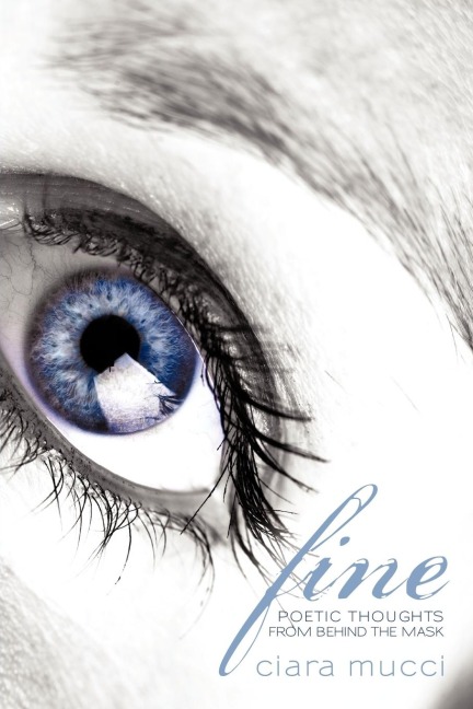 Fine: Poetic Thoughts from Behind the Mask