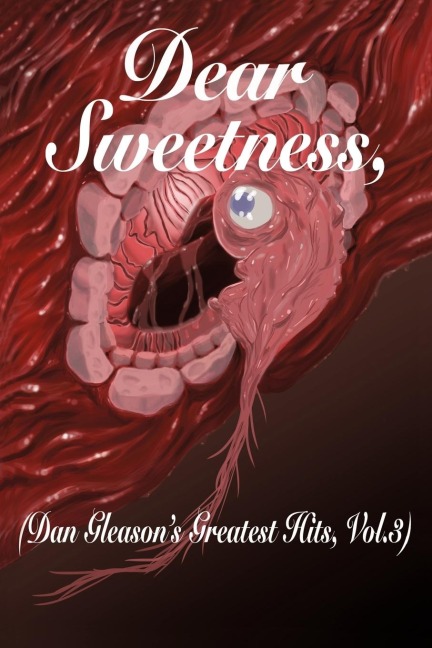 Dear Sweetness: (Dan Gleasons Greatest Hits, Vol. 3)