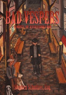 Bad Vespers: A Novel of Assassination