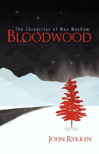Bloodwood: The Chronicles of Max Mayhem
