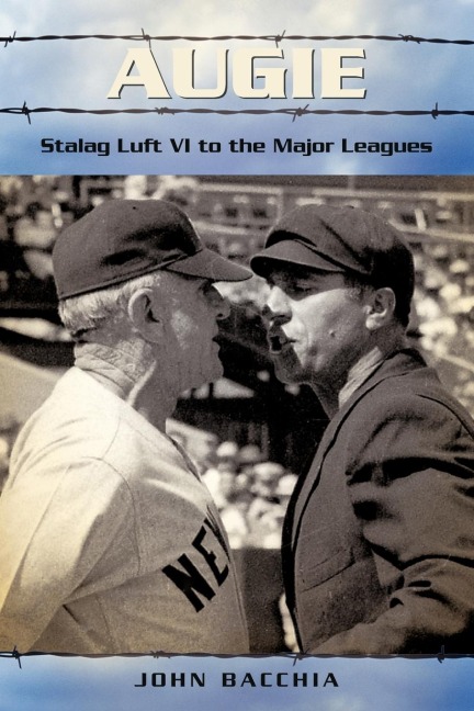 Augie: Stalag Luft VI to the Major Leagues
