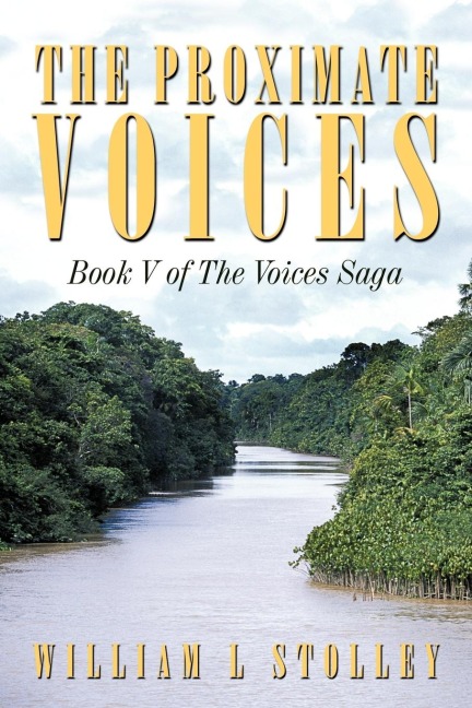 The Proximate Voices: Book V of The Voices Saga