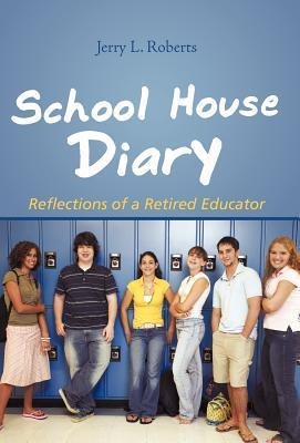 School House Diary: Reflections of a Retired Educator