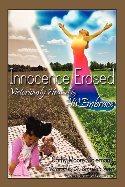 Innocence Erased: Victoriously healed by His embrace