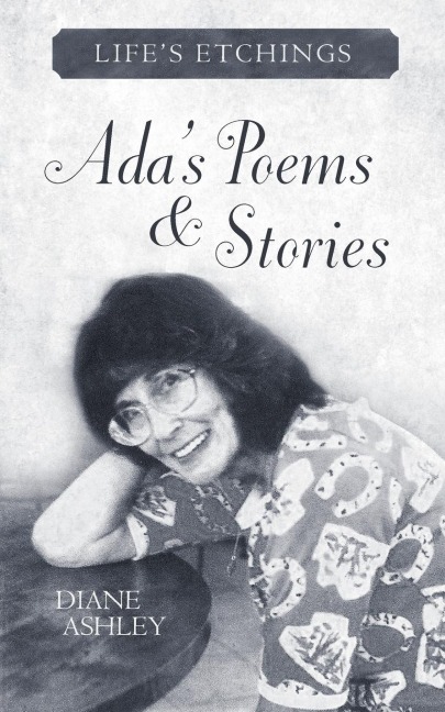 ADAs Poems & Stories: Lifes Etchings