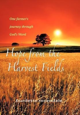 Hope from the Harvest Fields: One Farmer's Journey through God's Word