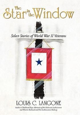 The Star in the Window: Select Stories of World War II Veterans