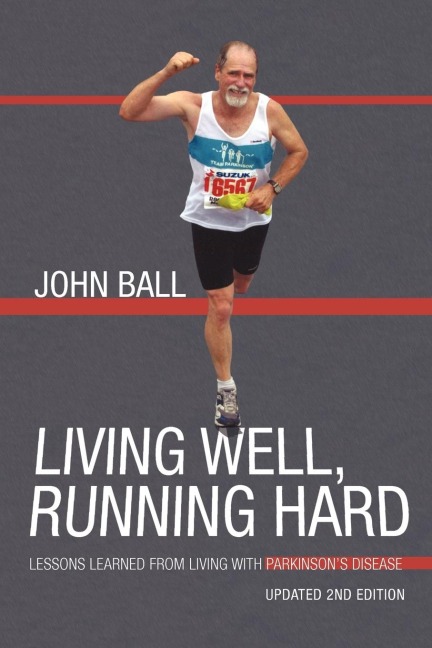 Living Well, Running Hard: Lessons Learned from Living with Parkinsons Disease