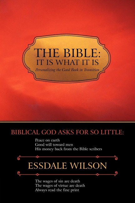 THE BIBLE; IT IS WHAT IT IS: Personalizing the Good Book in Transition