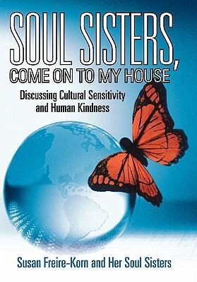 Soul Sisters, Come on to My House: Discussing Cultural Sensitivity and Human Kindness