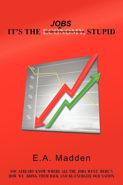 Its the Jobs, Stupid
