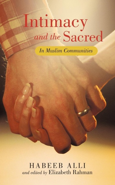 Intimacy and the Sacred: In Muslim Communities