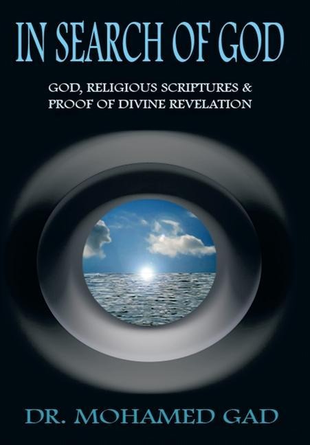 In Search of God: God, Religious Scriptures & Proof of Divine Rvelation
