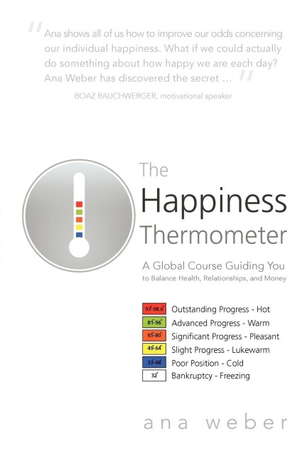 The Happiness Thermometer: A Global Course Guiding You to Balance Health, Relationships, and Money