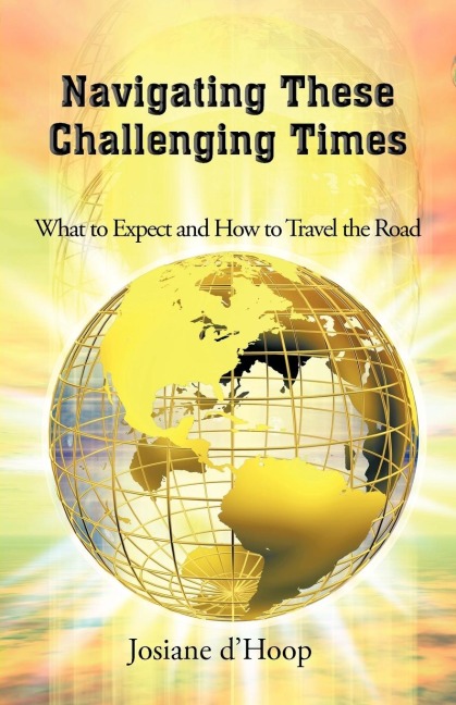 Navigating These Challenging Times: What to Expect and How to Travel the Road
