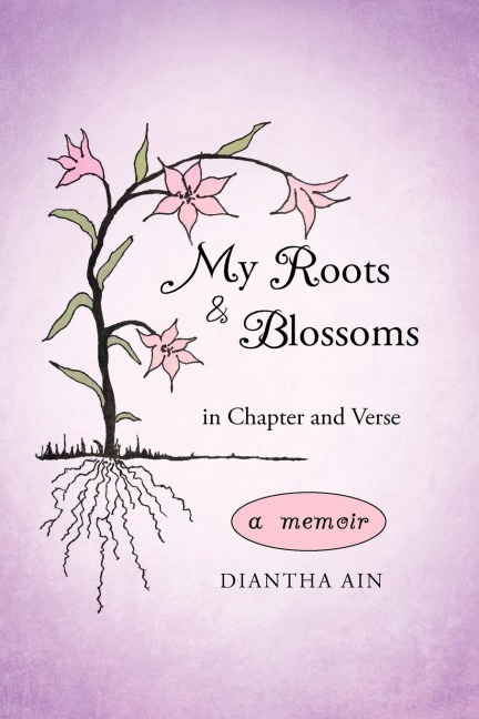 My Roots and Blossoms: In Chapter and Verse