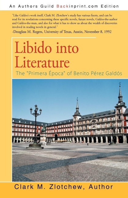 Libido into Literature: The Primera Epoca of Benito Perez Galdos