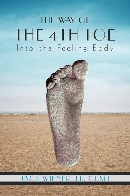 THE WAY OF THE 4TH TOE: THE WAY OF THE 4TH TOE