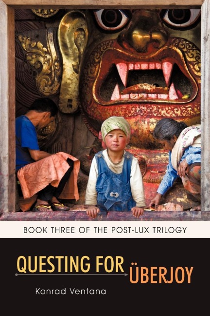 Questing for Berjoy: Book Three of the Post-Lux Trilogy