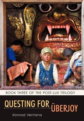 Questing for Berjoy: Book Three of the Post-Lux Trilogy