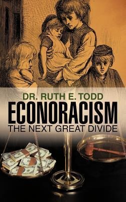 Econoracism: The Next Great Divide