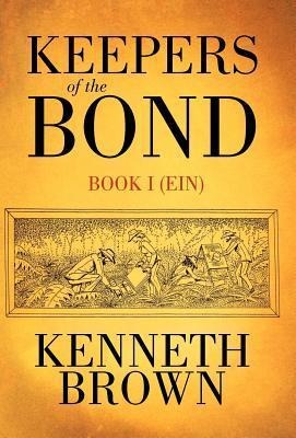 Keepers of the Bond: Book I (Ein)