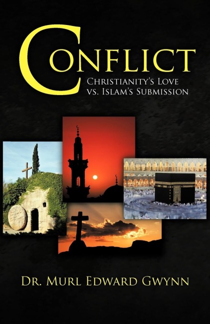Conflict: Christianitys Love vs. Islams Submission