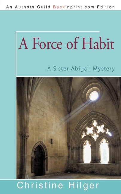 A Force of Habit: A Sister Abigail Mystery